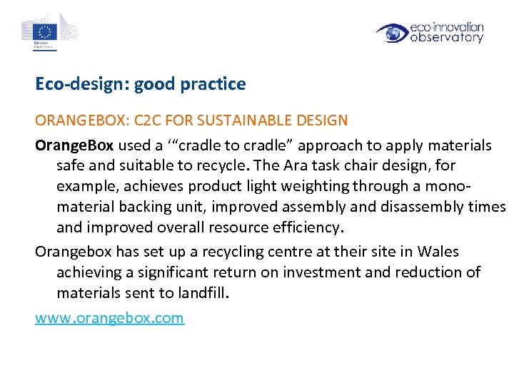 Eco-design: good practice ORANGEBOX: C 2 C FOR SUSTAINABLE DESIGN Orange. Box used a