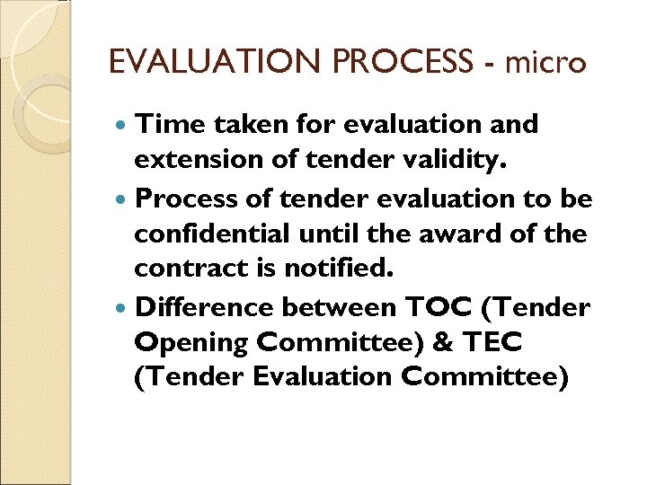 EVALUATION PROCESS - micro Time taken for evaluation and extension of tender validity. Process