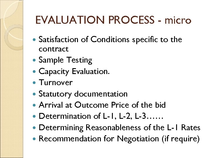 EVALUATION PROCESS - micro Satisfaction of Conditions specific to the contract Sample Testing Capacity