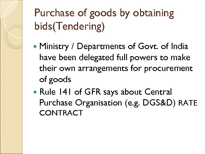 Purchase of goods by obtaining bids(Tendering) Ministry / Departments of Govt. of India have