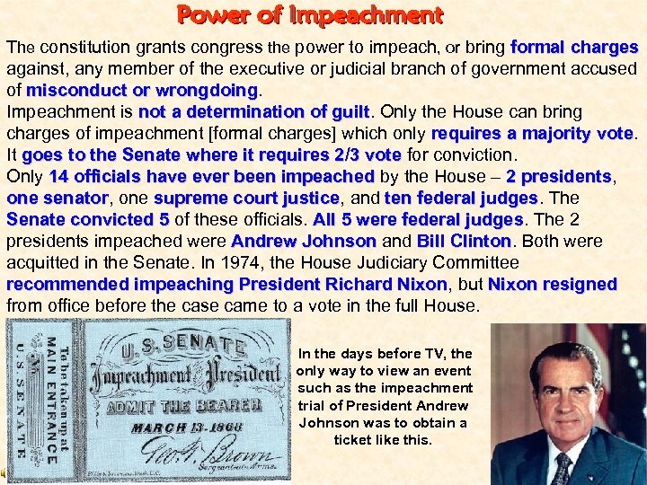 The constitution grants congress the power to impeach, or bring formal charges against, any