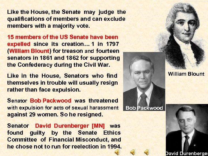 Like the House, the Senate may judge the qualifications of members and can exclude