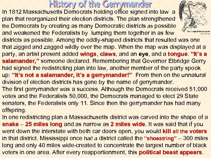 In 1812 Massachusetts Democrats holding office signed into law a plan that reorganized their