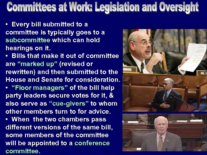  • Every bill submitted to a committee is typically goes to a subcommittee