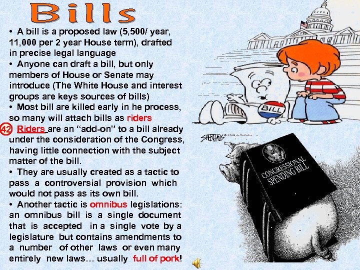  • A bill is a proposed law (5, 500/ year, 11, 000 per