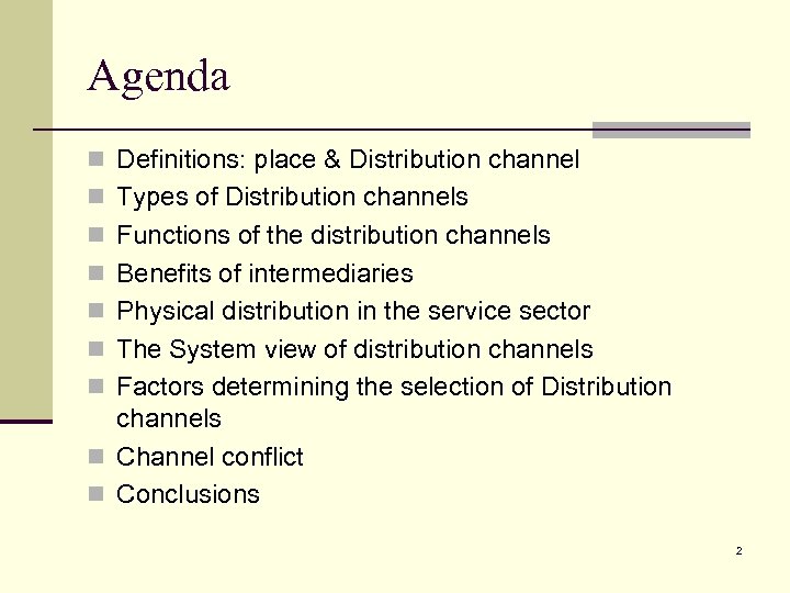 Agenda n Definitions: place & Distribution channel n Types of Distribution channels n Functions