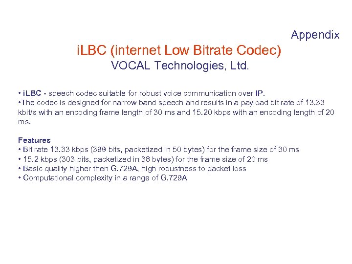 Appendix i. LBC (internet Low Bitrate Codec) VOCAL Technologies, Ltd. • i. LBC -