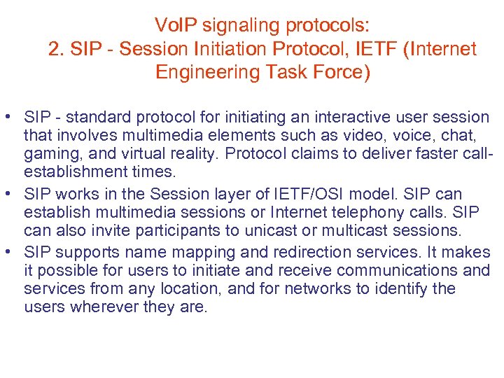 Vo. IP signaling protocols: 2. SIP - Session Initiation Protocol, IETF (Internet Engineering Task