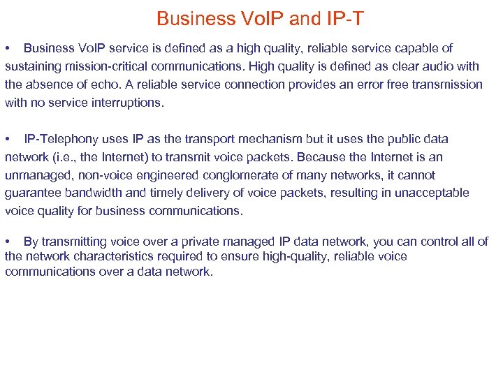 Business Vo. IP and IP-T • Business Vo. IP service is defined as a