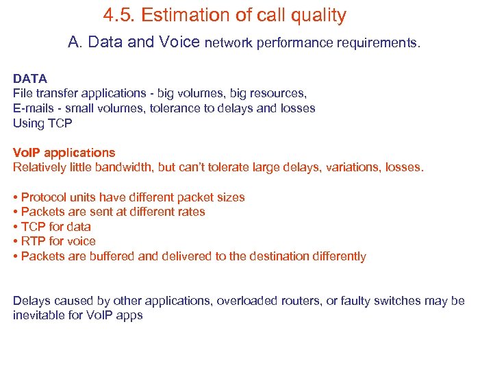 4. 5. Estimation of call quality A. Data and Voice network performance requirements. DATA