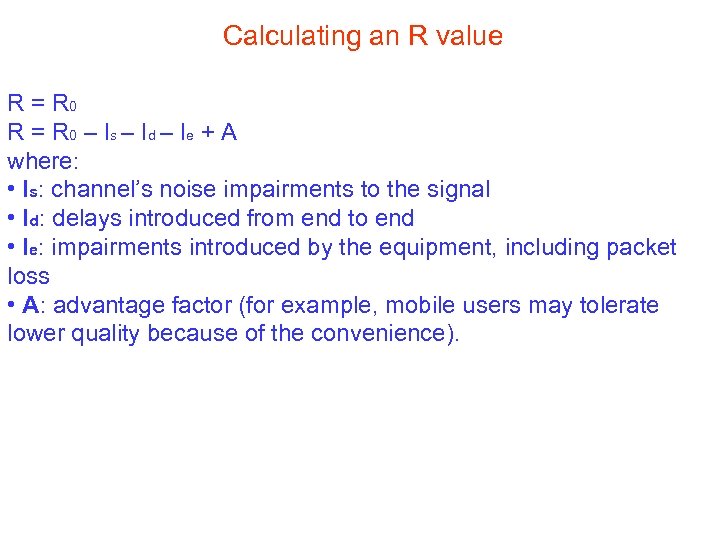 Calculating an R value R = R 0 – Is – Id – Ie