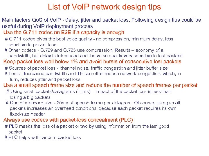 List of Vo. IP network design tips Main factors Qo. S of Vo. IP