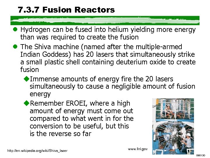 7. 3. 7 Fusion Reactors l Hydrogen can be fused into helium yielding more