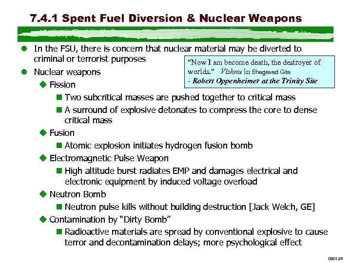 7. 4. 1 Spent Fuel Diversion & Nuclear Weapons l In the FSU, there