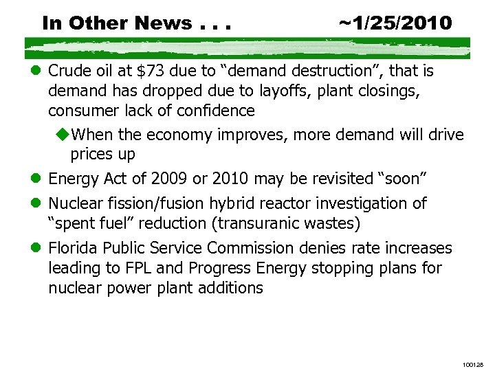 In Other News. . . ~1/25/2010 l Crude oil at $73 due to “demand
