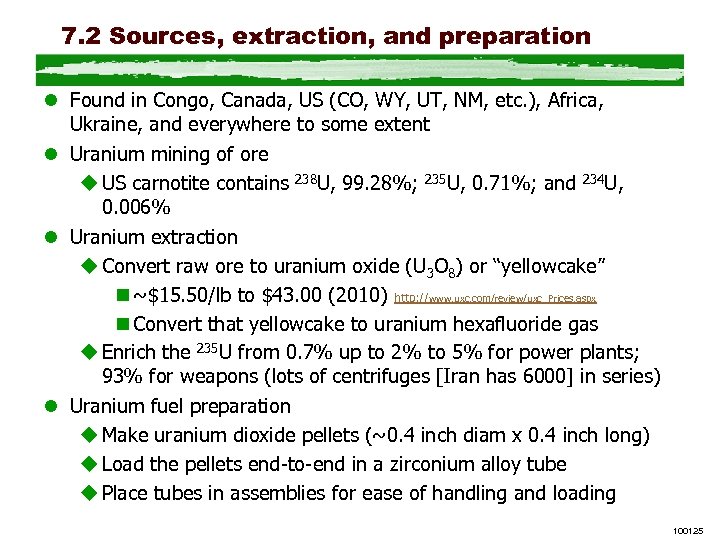7. 2 Sources, extraction, and preparation l Found in Congo, Canada, US (CO, WY,