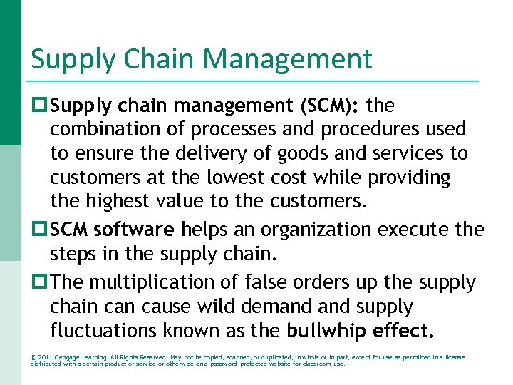 Supply Chain Management p Supply chain management (SCM): the combination of processes and procedures