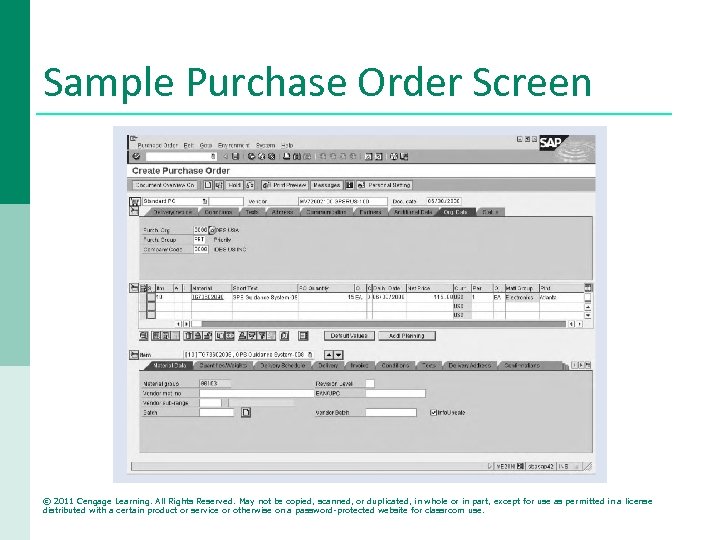 Sample Purchase Order Screen © 2011 Cengage Learning. All Rights Reserved. May not be
