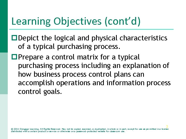 Learning Objectives (cont’d) p Depict the logical and physical characteristics of a typical purchasing