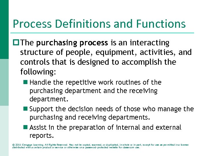 Process Definitions and Functions p The purchasing process is an interacting structure of people,