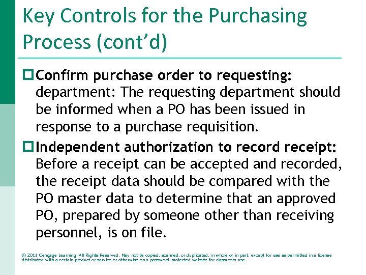 Key Controls for the Purchasing Process (cont’d) p Confirm purchase order to requesting: department: