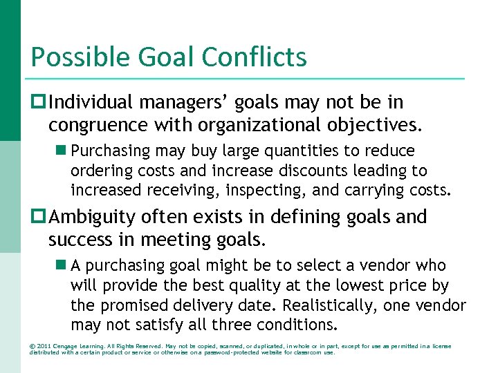 Possible Goal Conflicts p Individual managers’ goals may not be in congruence with organizational