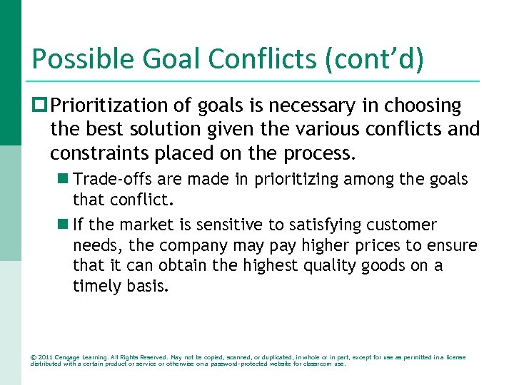 Possible Goal Conflicts (cont’d) p Prioritization of goals is necessary in choosing the best