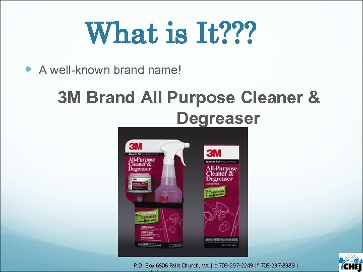 What is It? ? ? A well-known brand name! 3 M Brand All Purpose