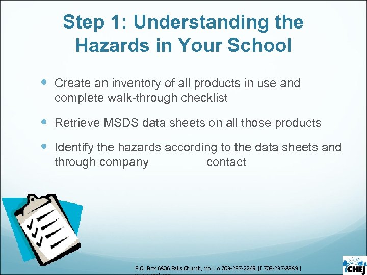 Step 1: Understanding the Hazards in Your School Create an inventory of all products