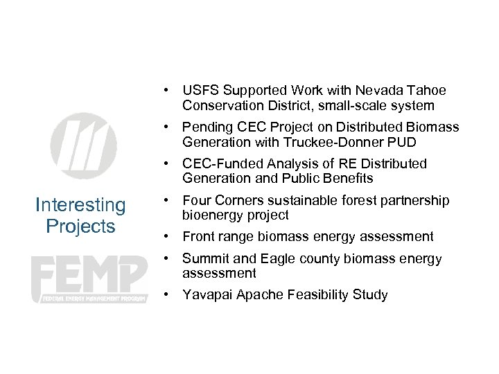  • USFS Supported Work with Nevada Tahoe Conservation District, small-scale system • Pending