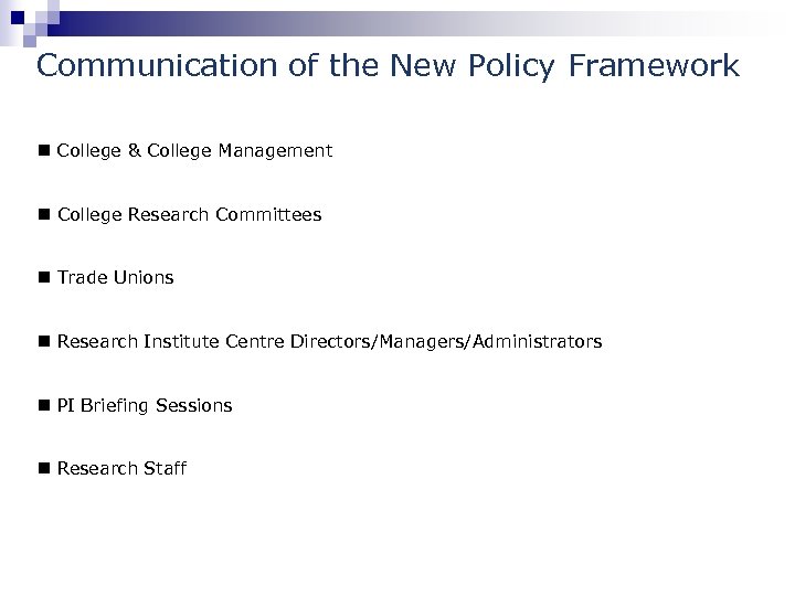 Communication of the New Policy Framework n College & College Management n College Research