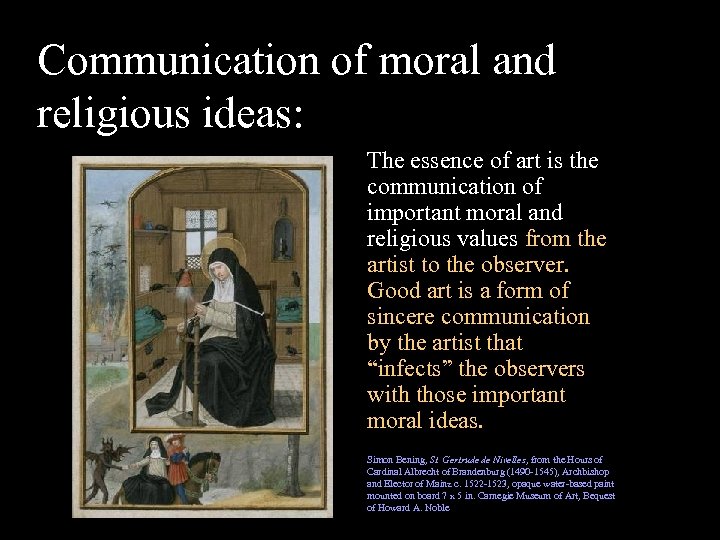 Communication of moral and religious ideas: The essence of art is the communication of