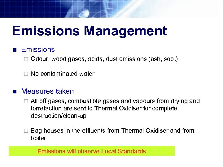 Emissions Management n Emissions ¨ ¨ n Odour, wood gases, acids, dust emissions (ash,