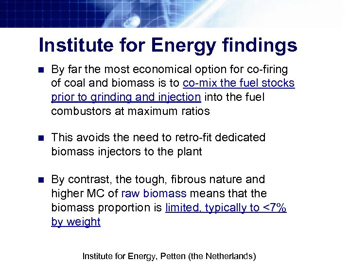 Institute for Energy findings n By far the most economical option for co-firing of