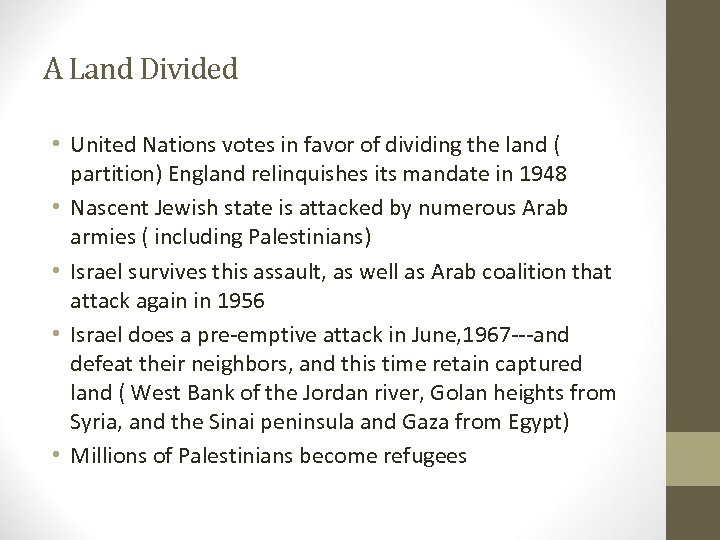 A Land Divided • United Nations votes in favor of dividing the land (