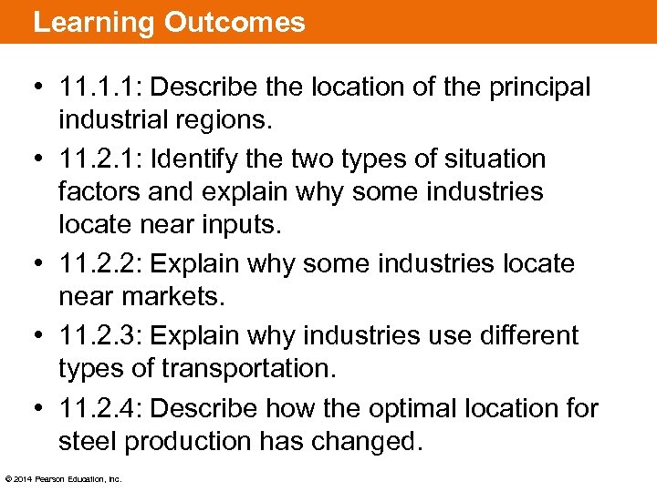 Learning Outcomes • 11. 1. 1: Describe the location of the principal industrial regions.
