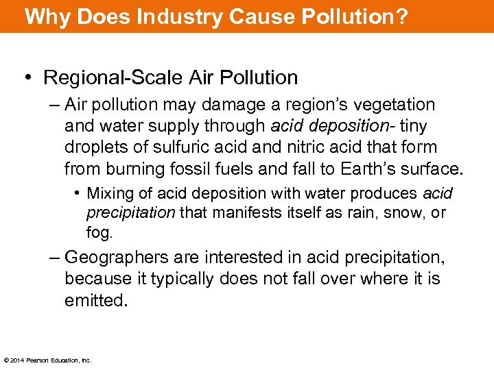 Why Does Industry Cause Pollution? • Regional-Scale Air Pollution – Air pollution may damage