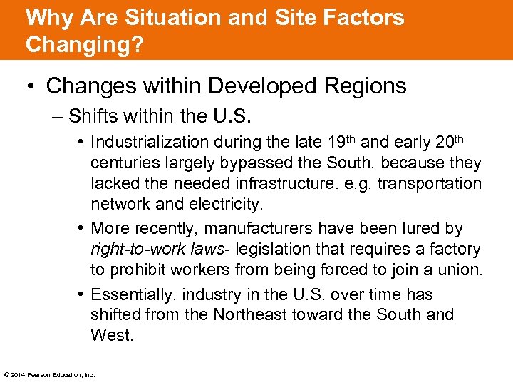 Why Are Situation and Site Factors Changing? • Changes within Developed Regions – Shifts
