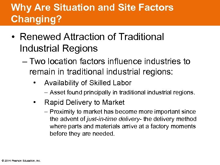 Why Are Situation and Site Factors Changing? • Renewed Attraction of Traditional Industrial Regions