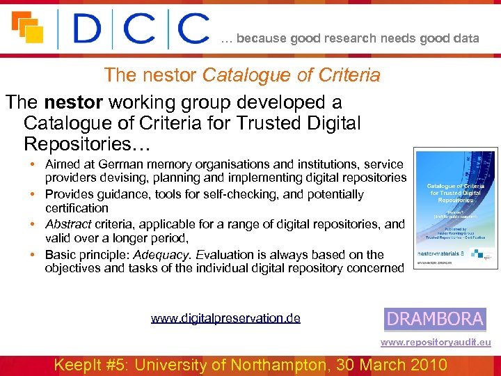 … because good research needs good data The nestor Catalogue of Criteria The nestor