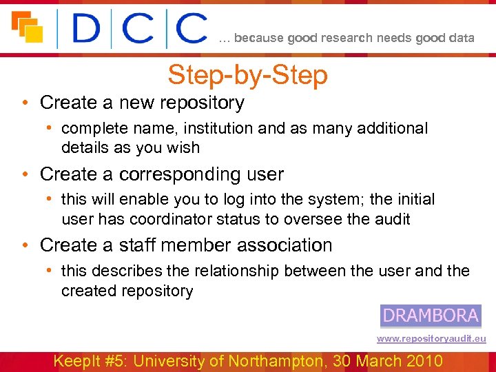 … because good research needs good data Step-by-Step • Create a new repository •