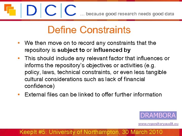 … because good research needs good data Define Constraints • We then move on
