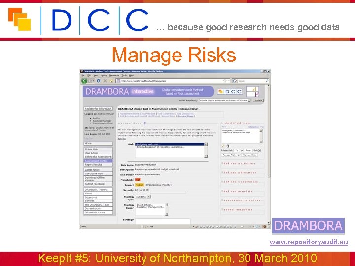 … because good research needs good data Manage Risks www. repositoryaudit. eu Keep. It