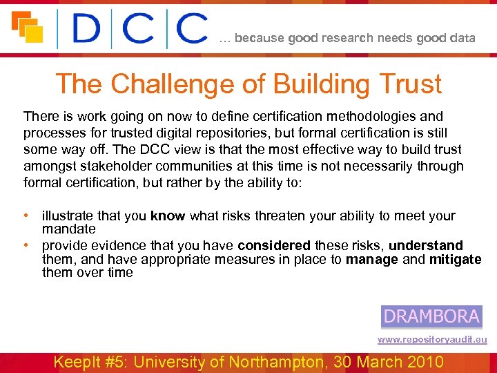 … because good research needs good data The Challenge of Building Trust There is