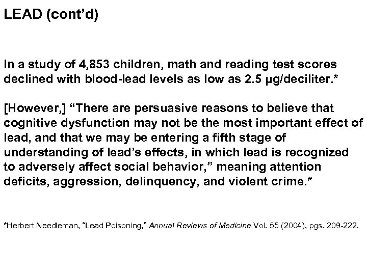 LEAD (cont’d) In a study of 4, 853 children, math and reading test scores