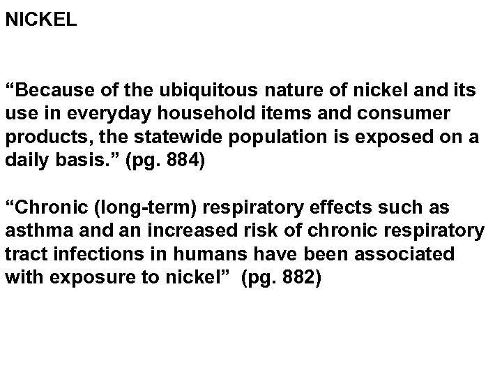 NICKEL “Because of the ubiquitous nature of nickel and its use in everyday household