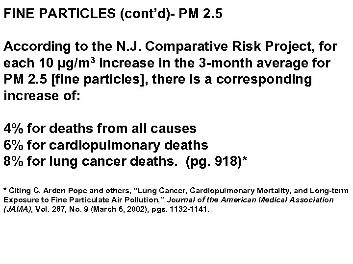 FINE PARTICLES (cont’d)- PM 2. 5 According to the N. J. Comparative Risk Project,