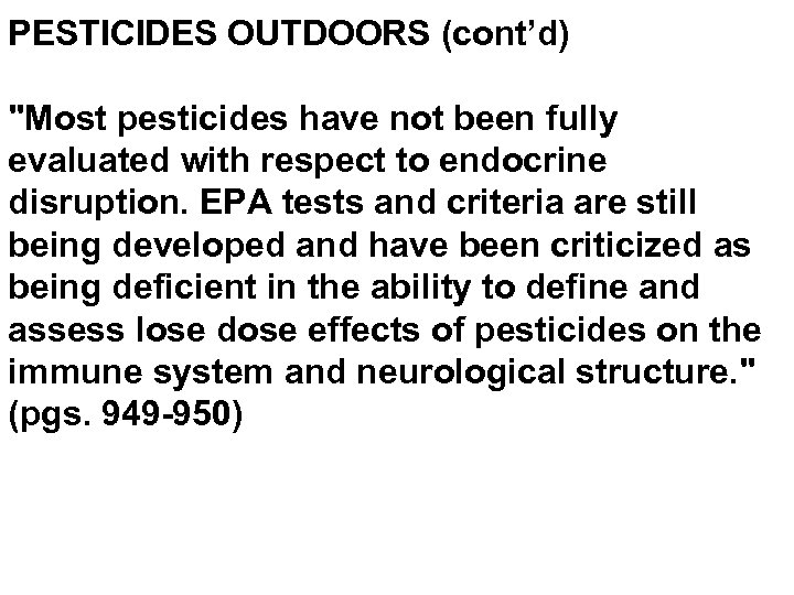 PESTICIDES OUTDOORS (cont’d) 