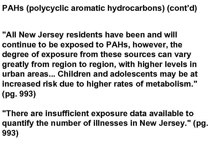 PAHs (polycyclic aromatic hydrocarbons) (cont’d) 