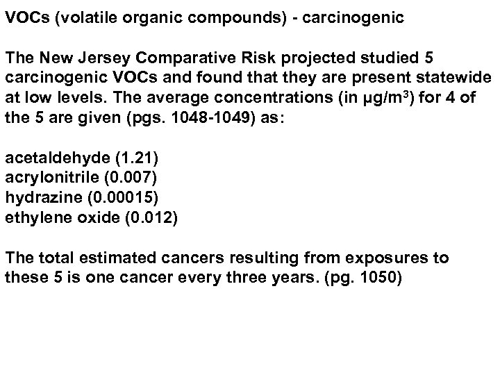 VOCs (volatile organic compounds) - carcinogenic The New Jersey Comparative Risk projected studied 5